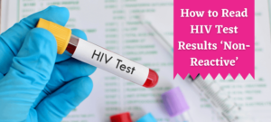 How to Read HIV Test Results ‘Non-Reactive’