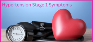 Hypertension stage 1 symptoms