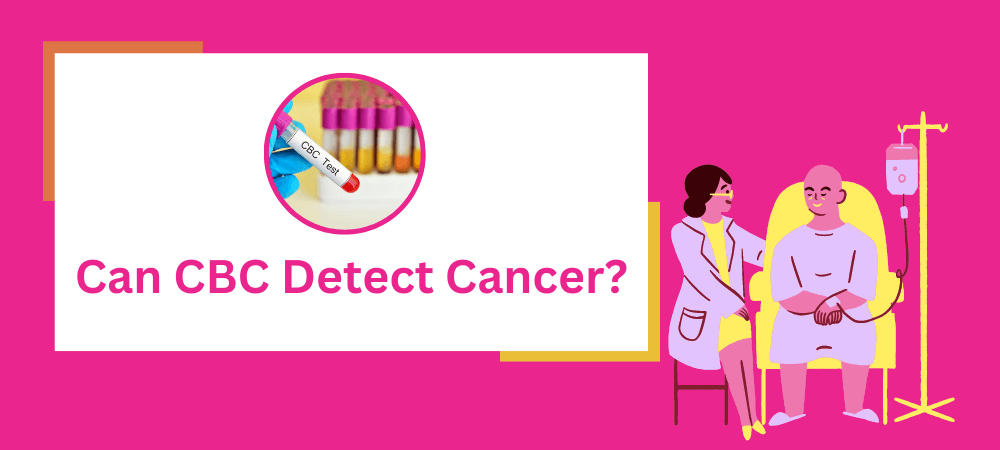 Can CBC Detect Cancer?