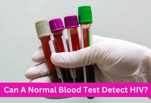 Can a normal blood test detect HIV? 