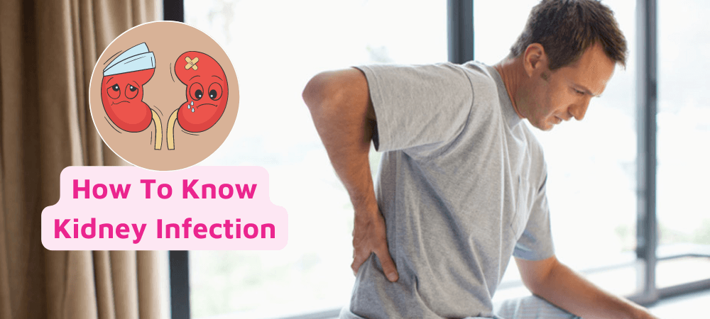 How To Know Kidney Infection