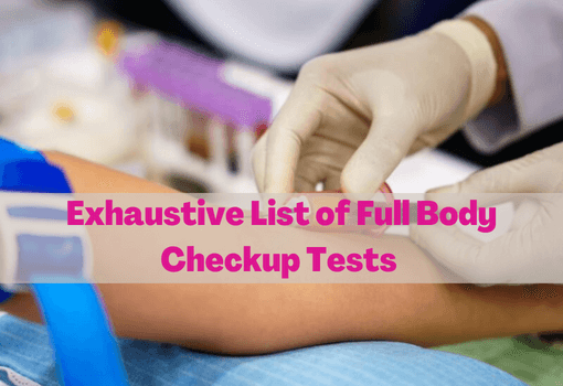 Exhaustive List of Full Body Checkup Tests 