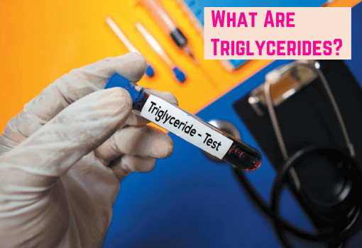 What Are Triglycerides