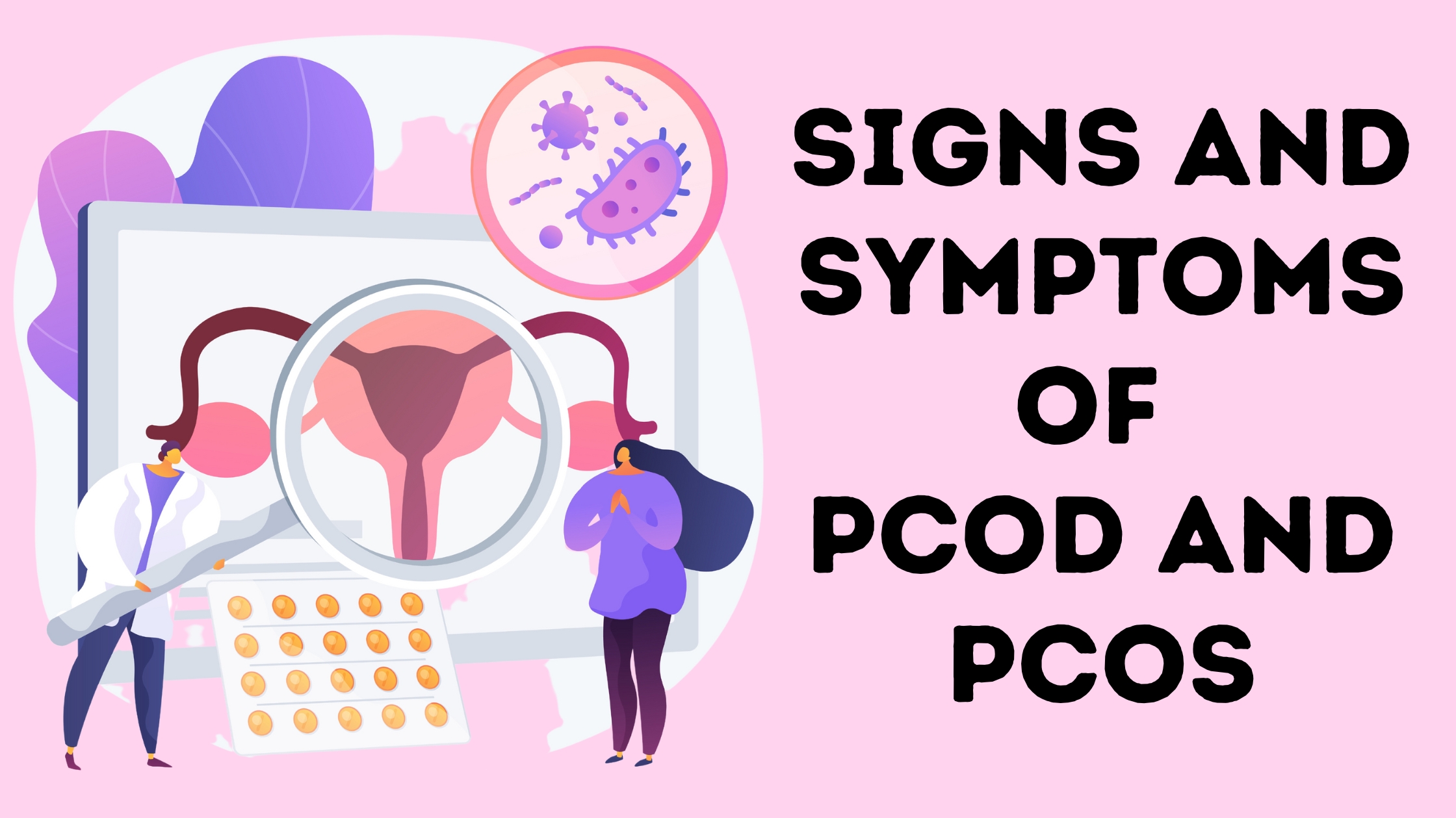 Signs and symptoms of PCOD and PCOS