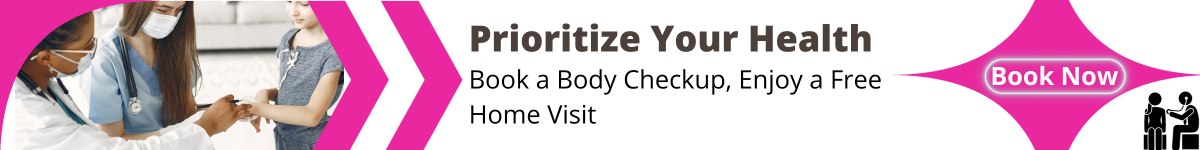 Book a Body Checkup, Enjoy a Free Home Visit