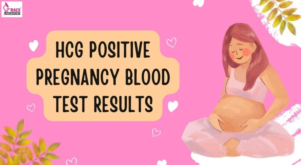 hCG Positive Pregnancy Blood Test Results